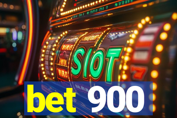 bet 900